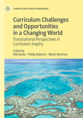 Green / Roberts / Brennan |  Curriculum Challenges and Opportunities in a Changing World | eBook | Sack Fachmedien
