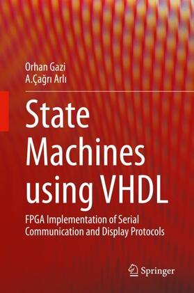 Arli / Gazi / Arli |  State Machines using VHDL | Buch |  Sack Fachmedien