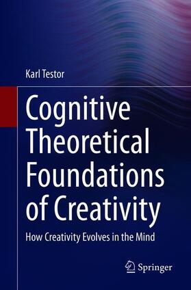 Testor |  Cognitive Theoretical Foundations of Creativity | Buch |  Sack Fachmedien