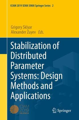 Zuyev / Sklyar |  Stabilization of Distributed Parameter Systems: Design Methods and Applications | Buch |  Sack Fachmedien