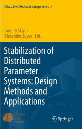 Zuyev / Sklyar |  Stabilization of Distributed Parameter Systems: Design Methods and Applications | Buch |  Sack Fachmedien