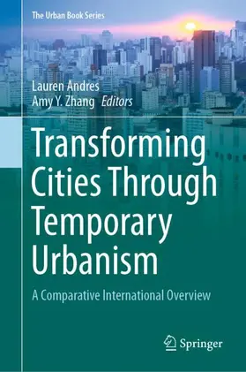 Zhang / Andres |  Transforming Cities Through Temporary Urbanism | Buch |  Sack Fachmedien