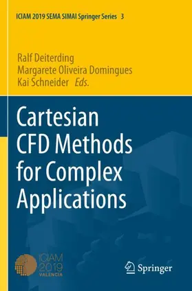 Deiterding / Schneider / Domingues |  Cartesian CFD Methods for Complex Applications | Buch |  Sack Fachmedien