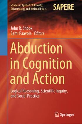 Paavola / Shook |  Abduction in Cognition and Action | Buch |  Sack Fachmedien
