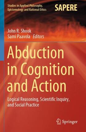 Paavola / Shook |  Abduction in Cognition and Action | Buch |  Sack Fachmedien