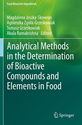Jeszka-Skowron / Ramakrishna / Zgola-Grzeskowiak |  Analytical Methods in the Determination of Bioactive Compounds and Elements in Food | Buch |  Sack Fachmedien