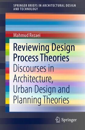 Rezaei |  Reviewing Design Process Theories | Buch |  Sack Fachmedien