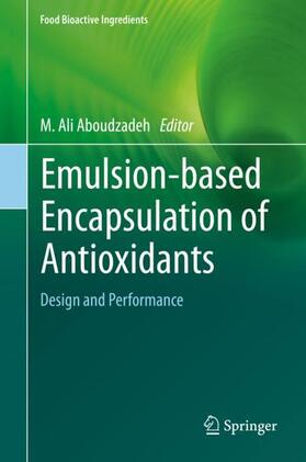Aboudzadeh |  Emulsion¿based Encapsulation of Antioxidants | Buch |  Sack Fachmedien