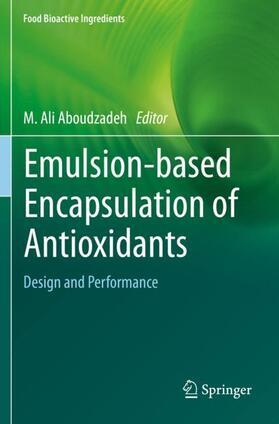 Aboudzadeh |  Emulsion¿based Encapsulation of Antioxidants | Buch |  Sack Fachmedien