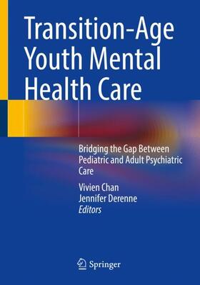 Derenne / Chan |  Transition-Age Youth Mental Health Care | Buch |  Sack Fachmedien