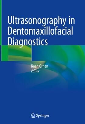 Orhan |  Ultrasonography in Dentomaxillofacial Diagnostics | Buch |  Sack Fachmedien