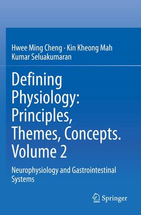Cheng / Seluakumaran / Mah |  Defining Physiology: Principles, Themes, Concepts. Volume 2 | Buch |  Sack Fachmedien