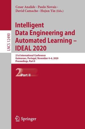 Analide / Yin / Novais |  Intelligent Data Engineering and Automated Learning ¿ IDEAL 2020 | Buch |  Sack Fachmedien