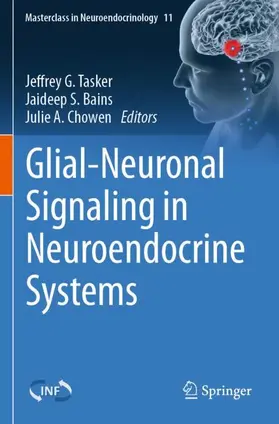 Tasker / Chowen / Bains |  Glial-Neuronal Signaling in Neuroendocrine Systems | Buch |  Sack Fachmedien