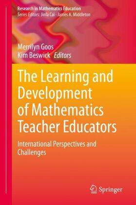 Beswick / Goos |  The Learning and Development of Mathematics Teacher Educators | Buch |  Sack Fachmedien