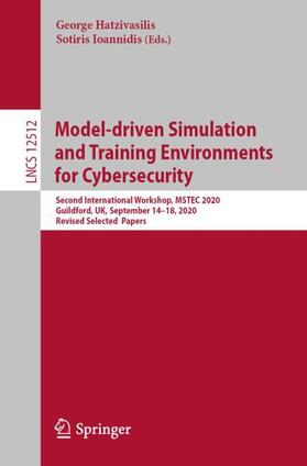 Ioannidis / Hatzivasilis |  Model-driven Simulation and Training Environments for Cybersecurity | Buch |  Sack Fachmedien
