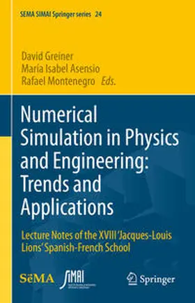 Greiner / Asensio / Montenegro | Numerical Simulation in Physics and Engineering: Trends and Applications | E-Book | sack.de