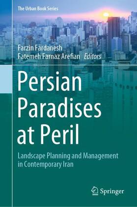 Arefian / Fardanesh |  Persian Paradises at Peril | Buch |  Sack Fachmedien