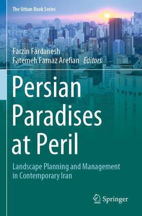 Arefian / Fardanesh |  Persian Paradises at Peril | Buch |  Sack Fachmedien