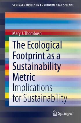 Thornbush |  The Ecological Footprint as a Sustainability Metric | Buch |  Sack Fachmedien