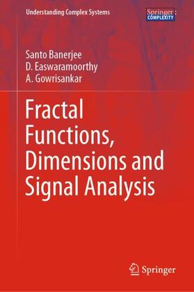 Banerjee / Gowrisankar / Easwaramoorthy |  Fractal Functions, Dimensions and Signal Analysis | Buch |  Sack Fachmedien