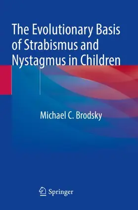 Brodsky |  The Evolutionary Basis of Strabismus and Nystagmus in Children | Buch |  Sack Fachmedien