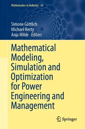 Göttlich / Milde / Herty |  Mathematical Modeling, Simulation and Optimization for Power Engineering and Management | Buch |  Sack Fachmedien