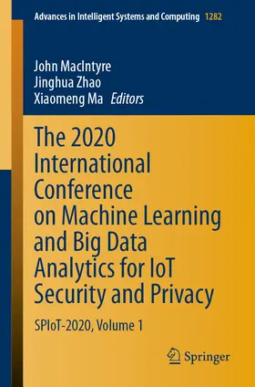 MacIntyre / Zhao / Ma |  The 2020 International Conference on Machine Learning and Big Data Analytics for IoT Security and Privacy | eBook | Sack Fachmedien