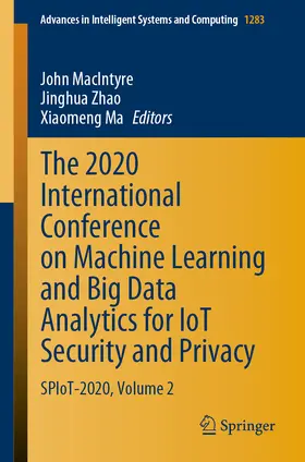 MacIntyre / Zhao / Ma |  The 2020 International Conference on Machine Learning and Big Data Analytics for IoT Security and Privacy | eBook | Sack Fachmedien