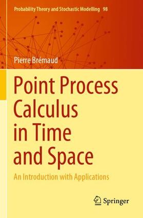 Brémaud |  Point Process Calculus in Time and Space | Buch |  Sack Fachmedien