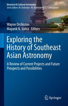 Vahia / Orchiston |  Exploring the History of Southeast Asian Astronomy | Buch |  Sack Fachmedien