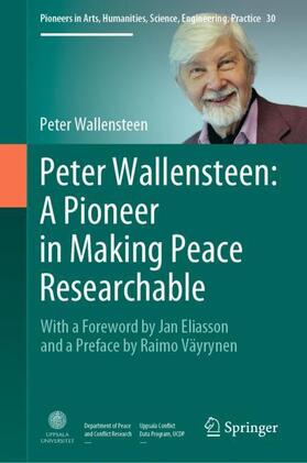 Wallensteen |  Peter Wallensteen: A Pioneer in Making Peace Researchable | Buch |  Sack Fachmedien