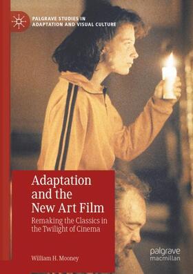 Mooney |  Adaptation and the New Art Film | Buch |  Sack Fachmedien