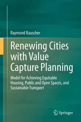 Rauscher |  Renewing Cities with Value Capture Planning | Buch |  Sack Fachmedien