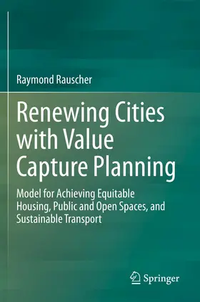 Rauscher |  Renewing Cities with Value Capture Planning | Buch |  Sack Fachmedien