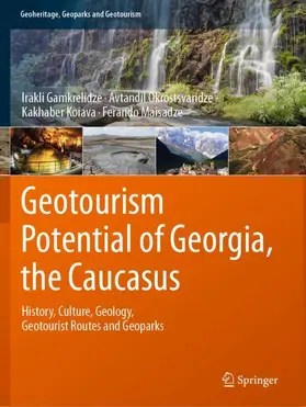 Gamkrelidze / Maisadze / Okrostsvaridze |  Geotourism Potential of Georgia, the Caucasus | Buch |  Sack Fachmedien