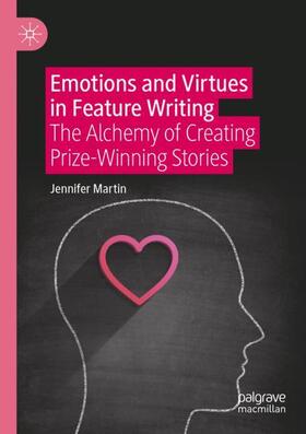 Martin |  Emotions and Virtues in Feature Writing | Buch |  Sack Fachmedien