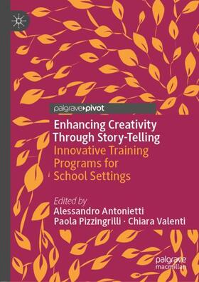 Antonietti / Valenti / Pizzingrilli |  Enhancing Creativity Through Story-Telling | Buch |  Sack Fachmedien