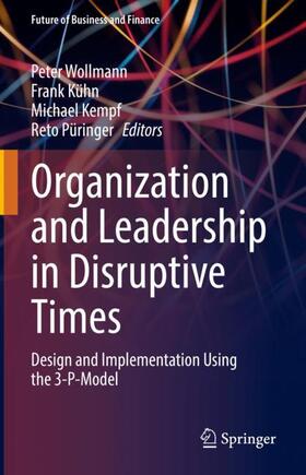 Wollmann / Kühn / Kempf |  Organization and Leadership in Disruptive Times | Buch |  Sack Fachmedien