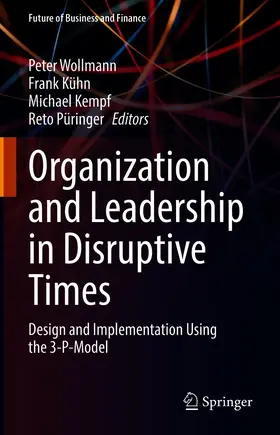 Wollmann / Kühn / Kempf |  Organization and Leadership in Disruptive Times | eBook | Sack Fachmedien