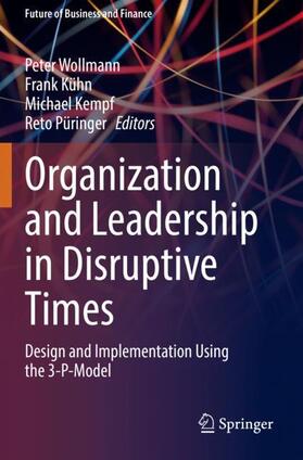 Wollmann / Püringer / Kühn |  Organization and Leadership in Disruptive Times | Buch |  Sack Fachmedien