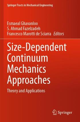 Ghavanloo / Marotti de Sciarra / Fazelzadeh |  Size-Dependent Continuum Mechanics Approaches | Buch |  Sack Fachmedien