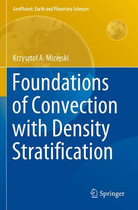 Mizerski |  Foundations of Convection with Density Stratification | Buch |  Sack Fachmedien