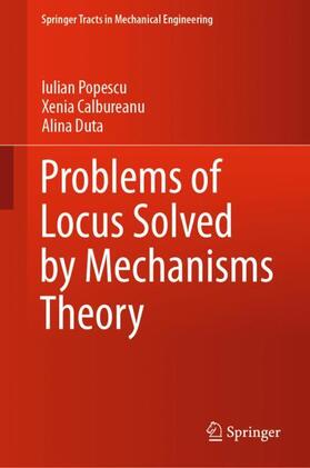 Popescu / Duta / Calbureanu |  Problems of Locus Solved by Mechanisms Theory | Buch |  Sack Fachmedien