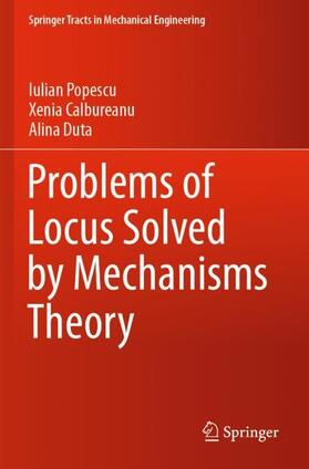 Popescu / Duta / Calbureanu |  Problems of Locus Solved by Mechanisms Theory | Buch |  Sack Fachmedien