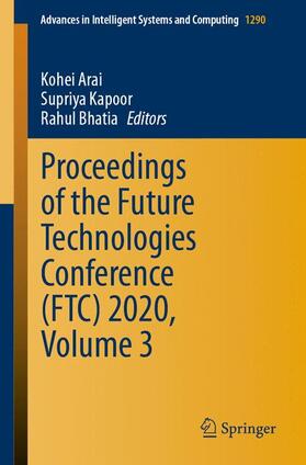 Arai / Bhatia / Kapoor |  Proceedings of the Future Technologies Conference (FTC) 2020, Volume 3 | Buch |  Sack Fachmedien