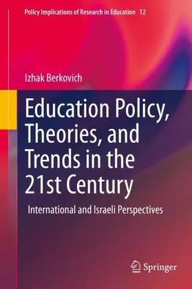 Berkovich |  Education Policy, Theories, and Trends in the 21st Century | Buch |  Sack Fachmedien