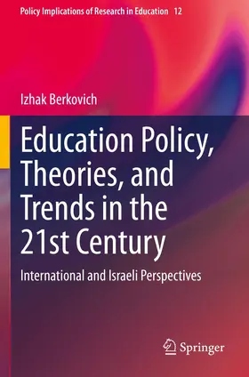 Berkovich |  Education Policy, Theories, and Trends in the 21st Century | Buch |  Sack Fachmedien