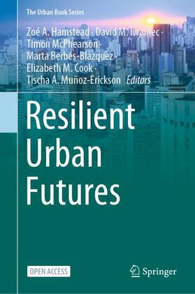 Hamstead / Iwaniec / McPhearson |  Resilient Urban Futures | Buch |  Sack Fachmedien