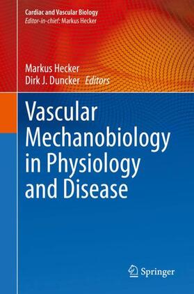 Duncker / Hecker |  Vascular Mechanobiology in Physiology and Disease | Buch |  Sack Fachmedien